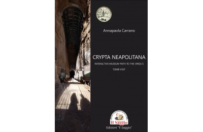 Crypta Neapolitana. Interactive museum path to the Virgil’s tomb visit